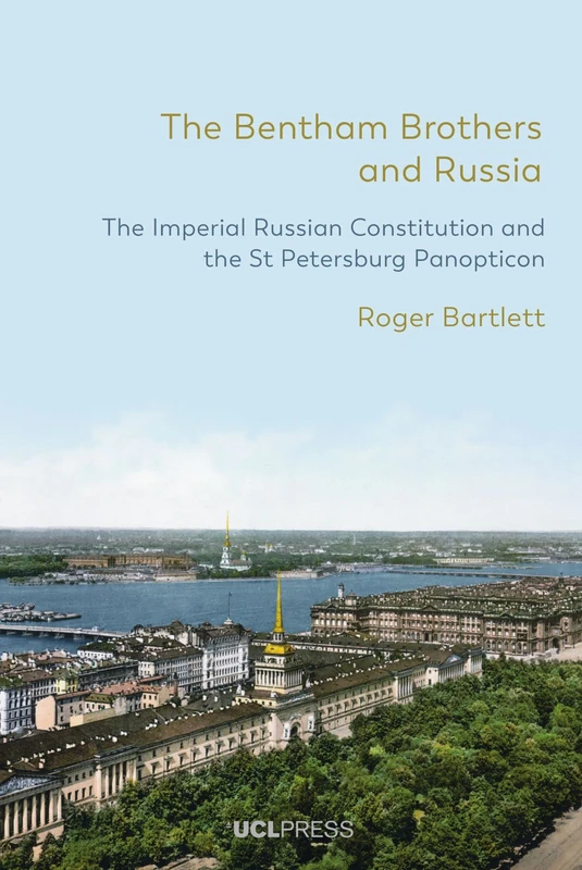 The Bentham Brothers and Russia: The Imperial Russian Constitution and the St Petersburg Panopticon - Image 1
