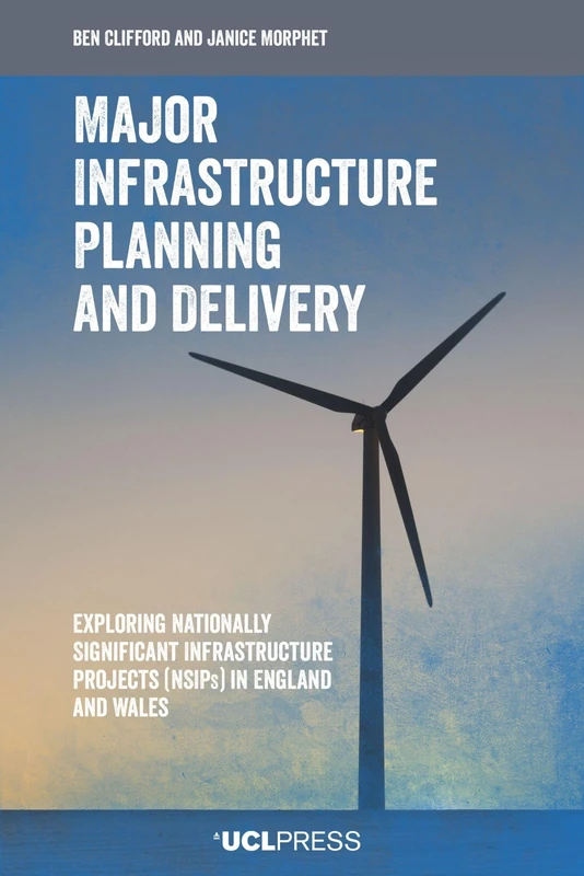 Major Infrastructure Planning and Delivery: Exploring Nationally Significant Infrastructure Projects (Nsips) in England and Wales - Image 1