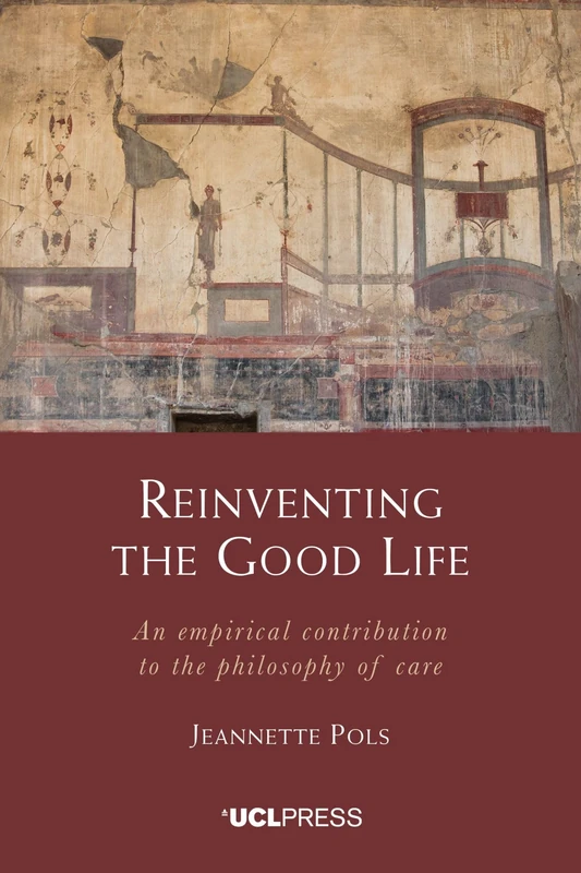 Reinventing the Good Life: An Empirical Contribution to the Philosophy of Care - Image 1