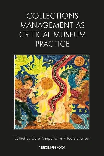 Collections Management as Critical Museum Practice - UCL Press