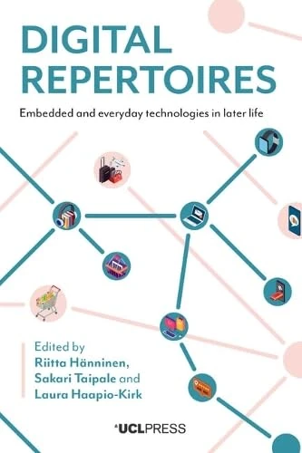 Digital Repertoires: Embedded and Everyday Technologies in Later Life