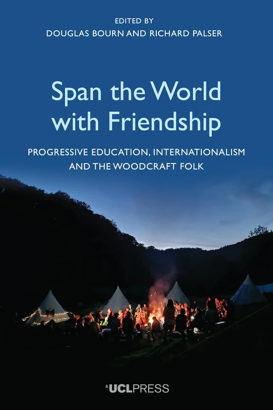 Span the World with Friendship: Progressive Education, Internationalism and the Woodcraft Folk - Image 1