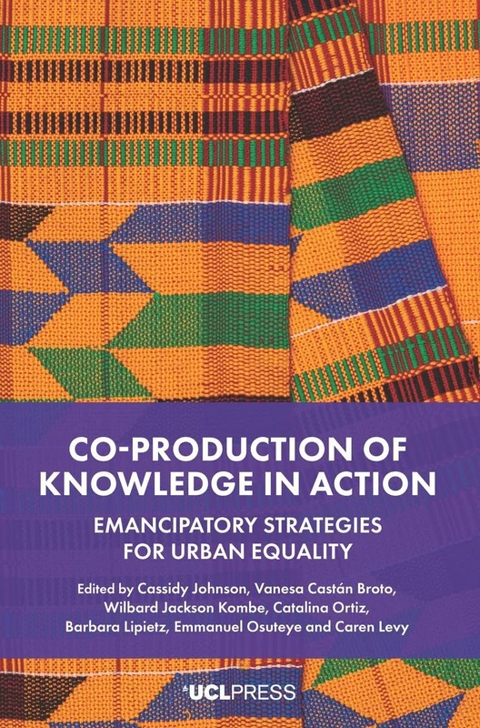 Co-production of Knowledge in Action: Emancipatory Strategies for Urban Equality