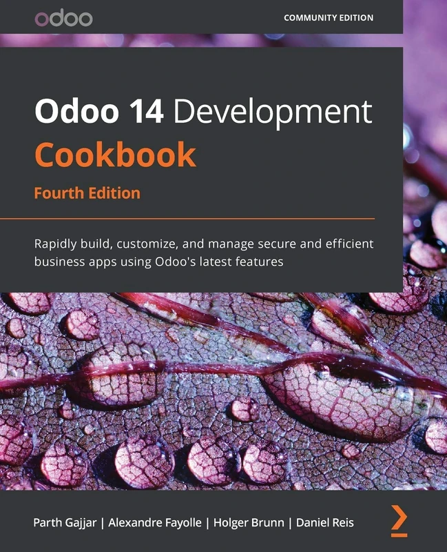 Odoo 14 Development Cookbook: Rapidly build, customize, and manage secure and efficient business apps using Odoo's latest features - Image 1