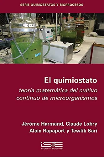 El quimiostato: Teoría matemática del cultivo continuo de microorganismos