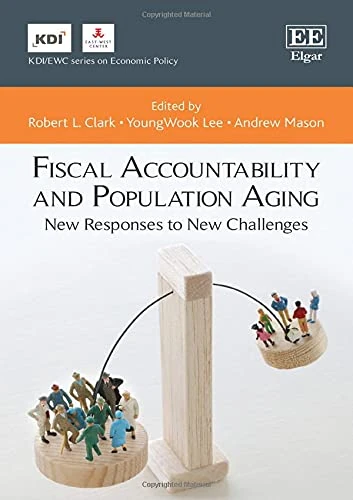 Fiscal Accountability and Population Aging: New Responses to New Challenges (KDI/EWC series on Economic Policy)