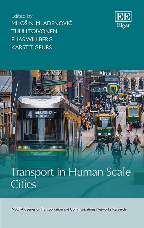 Transport in Human Scale Cities (NECTAR Series on Transportation and Communications Networks Research)