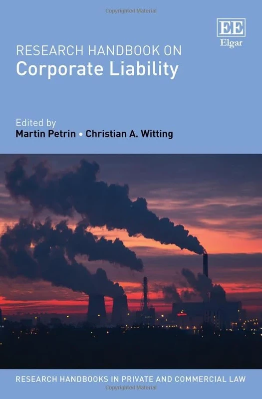 Research Handbook on Corporate Liability (Research Handbooks in Private and Commercial Law series)