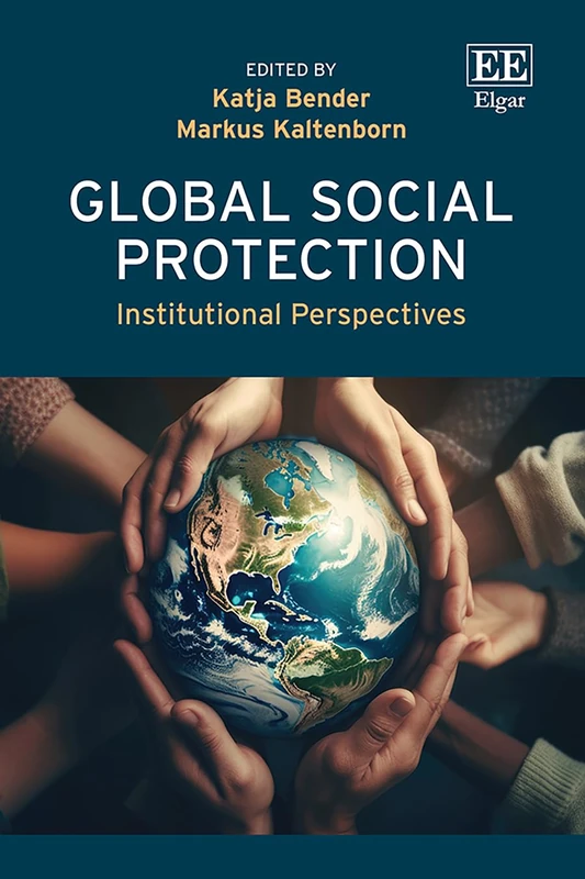 Global Social Protection: Institutional Perspectives