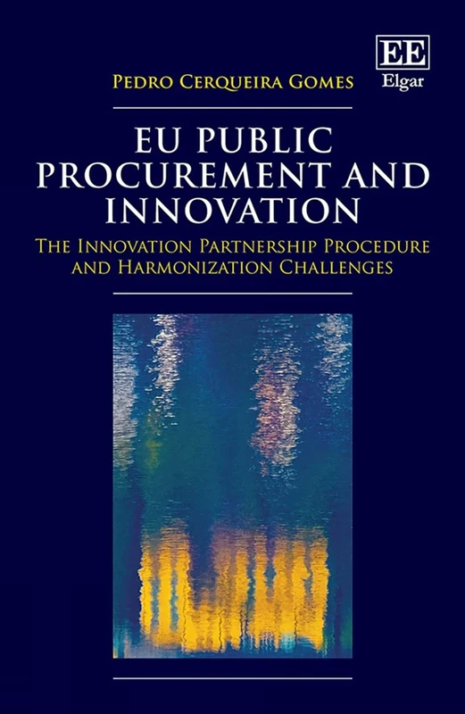 EU Public Procurement and Innovation: The Innovation Partnership Procedure and Harmonization Challenges