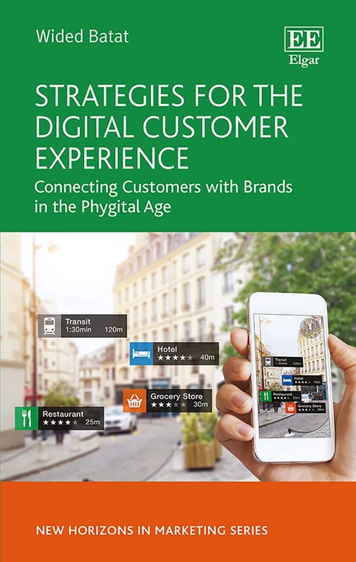 Strategies for the Digital Customer Experience: Connecting Customers with Brands in the Phygital Age (New Horizons in Marketing series)