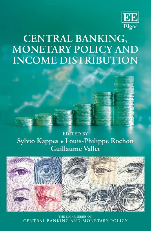 Central Banking, Monetary Policy and Income Distribution (The Elgar Series on Central Banking and Monetary Policy)