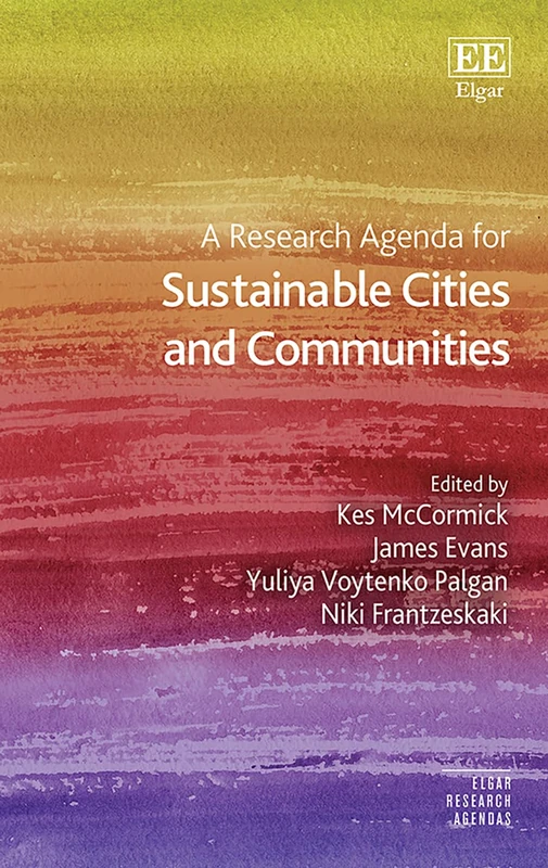 A Research Agenda for Sustainable Cities and Communities (Elgar Research Agendas)