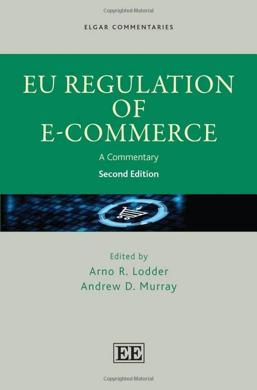 EU Regulation of E-Commerce: A Commentary: Second Edition (Elgar Commentaries in European Law series)