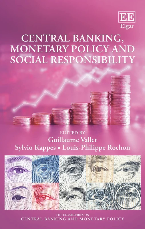Central Banking, Monetary Policy and Social Responsibility (The Elgar Series on Central Banking and Monetary Policy)