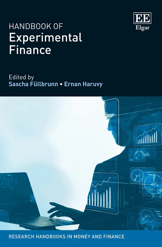 Handbook of Experimental Finance (Research Handbooks in Money and Finance series)