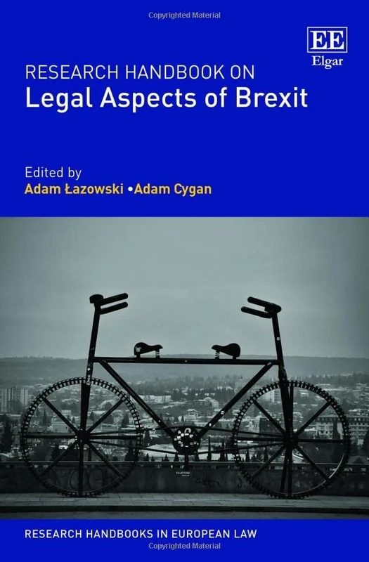 Research Handbook on Legal Aspects of Brexit (Research Handbooks in European Law series)