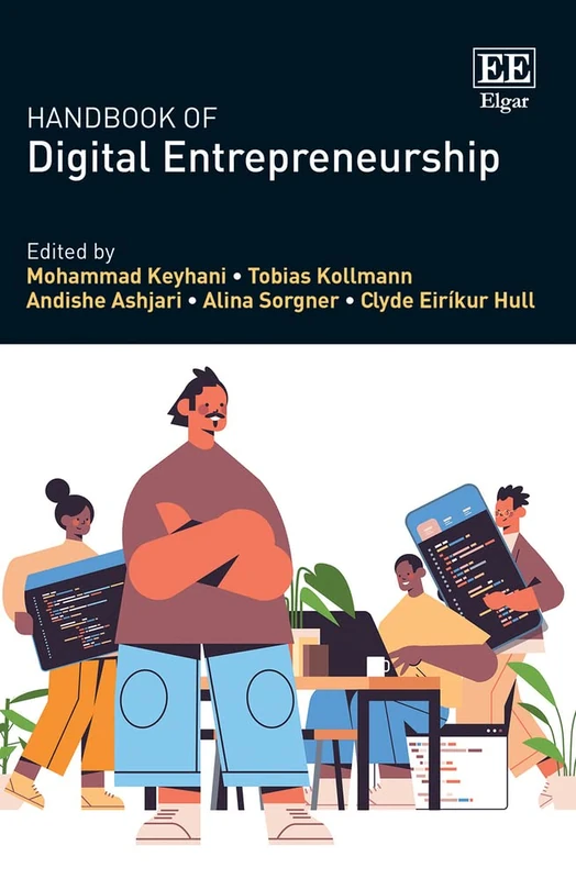 Handbook of Digital Entrepreneurship (Research Handbooks in Business and Management series)