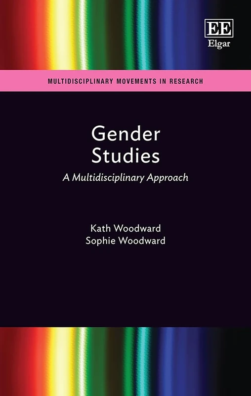 Gender Studies: A Multidisciplinary Approach (Multidisciplinary Movements in Research)