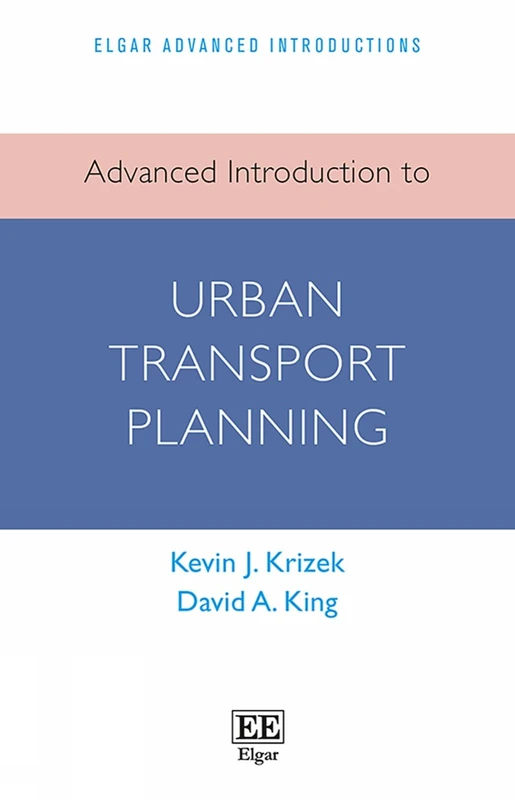 Advanced Introduction to Urban Transport Planning (Elgar Advanced Introductions series)