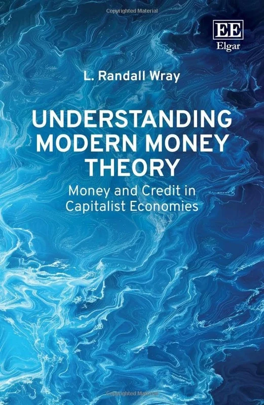Understanding Modern Money Theory: Money and Credit in Capitalist Economies