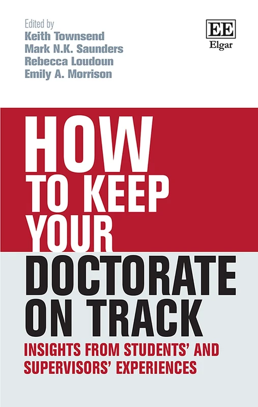 How to Keep your Doctorate on Track: Insights from Students’ and Supervisors’ Experiences (How To Guides)