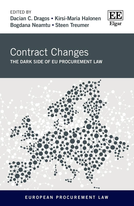 Contract Changes: The Dark Side of EU Procurement Law (European Procurement Law series)