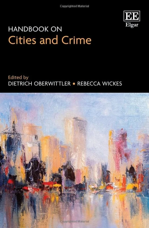 Handbook on Cities and Crime