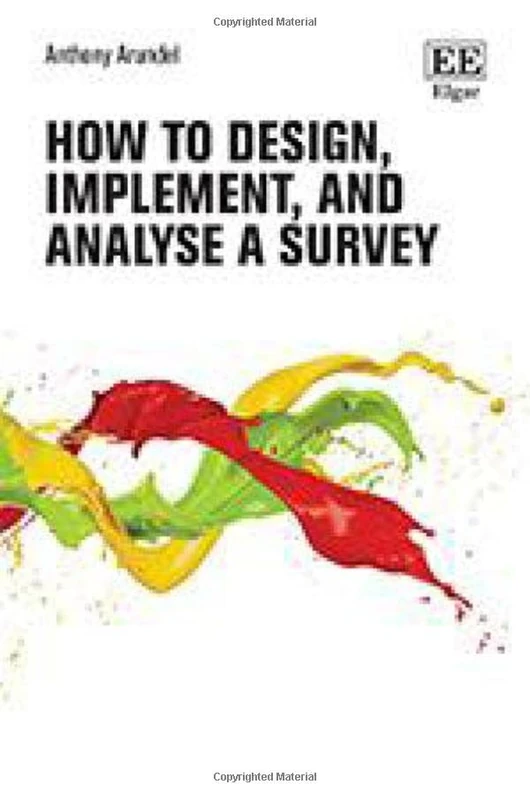How to Design, Implement, and Analyse a Survey (How to Research Guides)