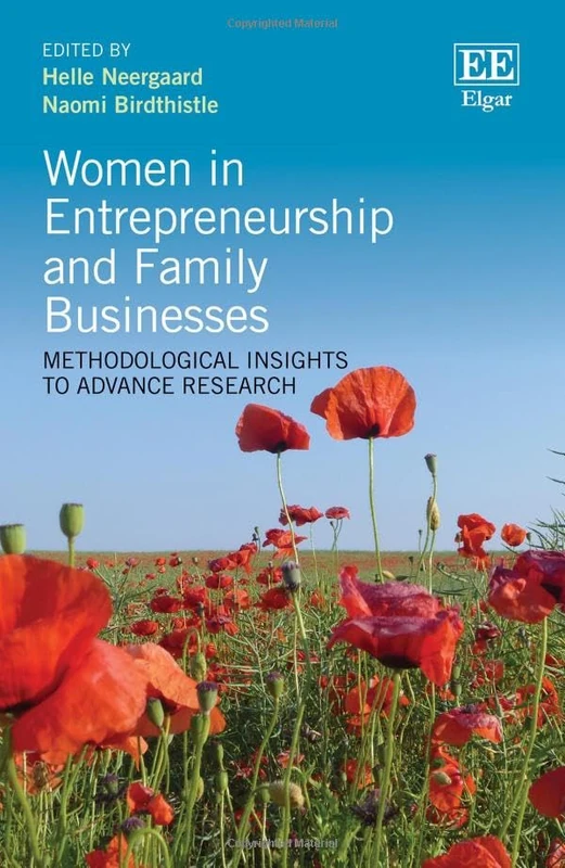 Women in Entrepreneurship and Family Businesses: Methodological Insights to Advance Research