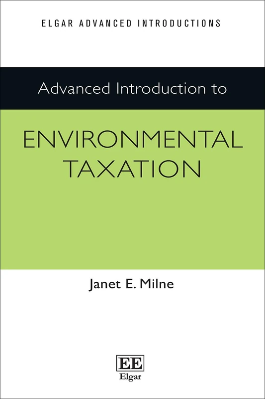 Advanced Introduction to Environmental Taxation (Elgar Advanced Introductions series)