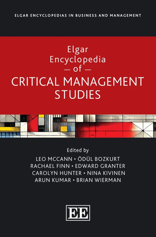 Elgar Encyclopedia of Critical Management Studies (Elgar Encyclopedias in Business and Management series)