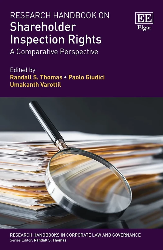 Research Handbook on Shareholder Inspection Rights: A Comparative Perspective (Research Handbooks in Corporate Law and Governance series)