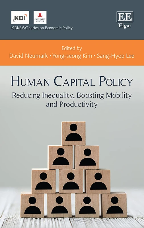 Human Capital Policy: Reducing Inequality, Boosting Mobility and Productivity (KDI/EWC series on Economic Policy)