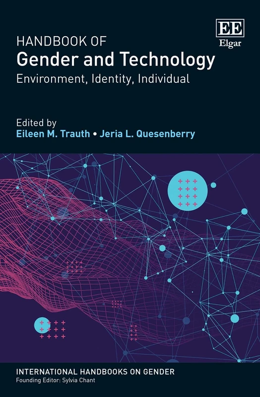 Handbook of Gender and Technology: Environment, Identity, Individual (International Handbooks on Gender series)