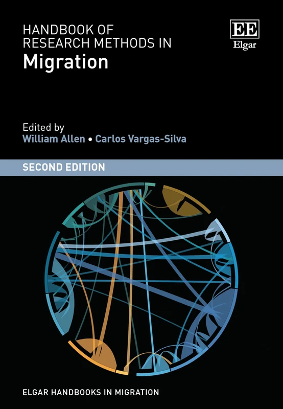 Handbook of Research Methods in Migration: Second Edition (Elgar Handbooks in Migration)