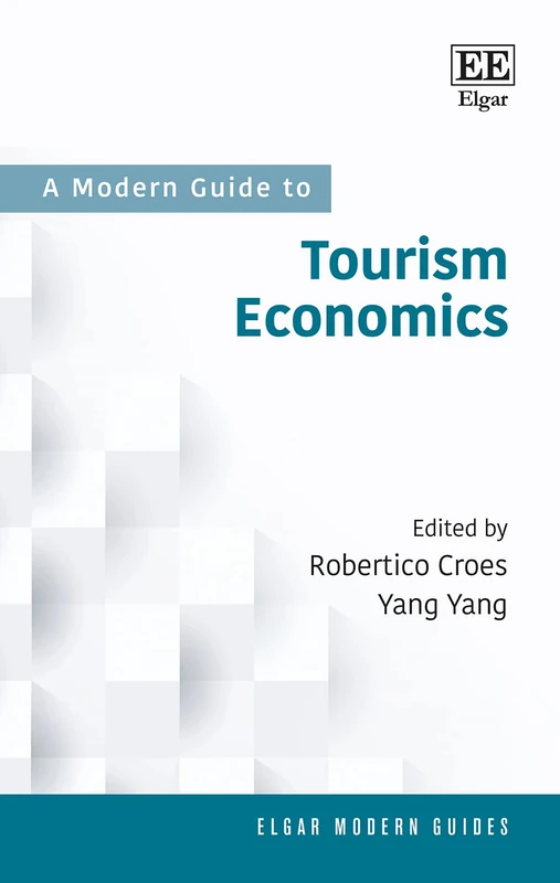 A Modern Guide to Tourism Economics - Edward Elgar Publishing