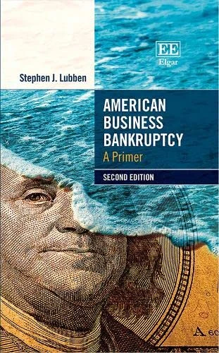 American Business Bankruptcy: A Primer: Second Edition