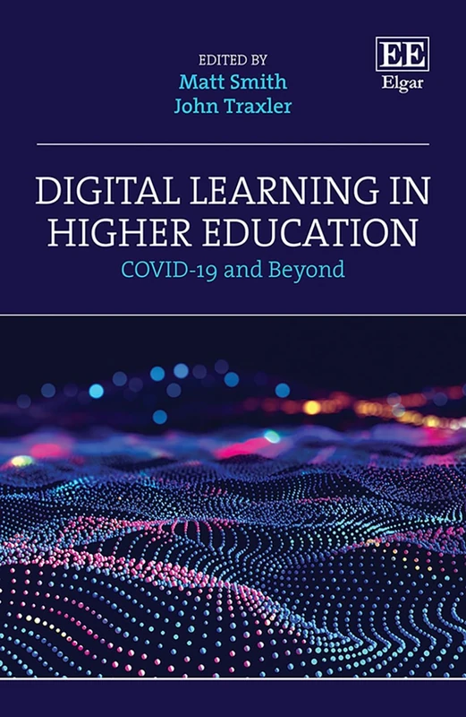 Digital Learning in Higher Education: COVID-19 and Beyond