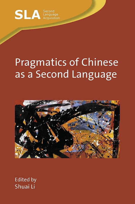 Pragmatics of Chinese as a Second Language: 165 (Second Language Acquisition)