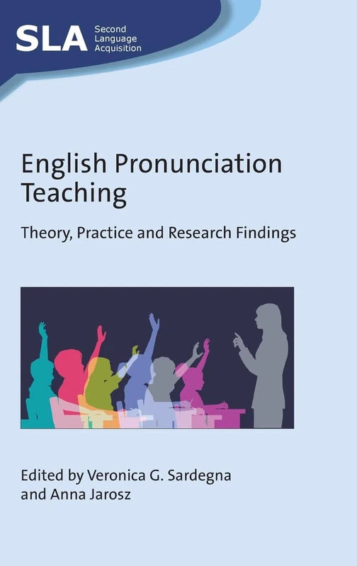 English Pronunciation Teaching: Theory, Practice and Research Findings: 160 (Second Language Acquisition) - Image 1