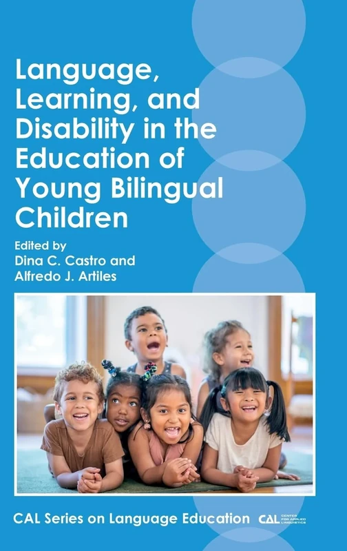 Language, Learning, and Disability in the Education of Young Bilingual Children: 4 (CAL Series on Language Education)