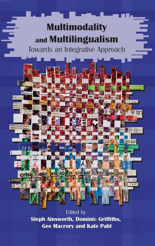 Multimodality and Multilingualism: Towards an Integrative Approach