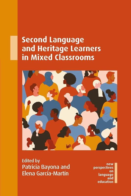 Second Language and Heritage Learners in Mixed Classrooms: 112 (New Perspectives on Language and Education)