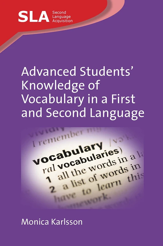 Advanced Students’ Knowledge of Vocabulary in a First and Second Language: 158 (Second Language Acquisition)