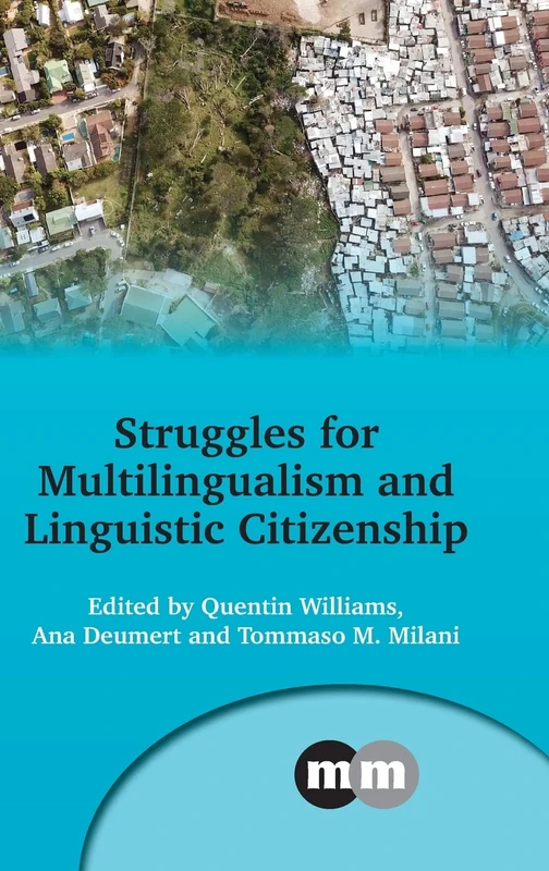 Struggles for Multilingualism and Linguistic Citizenship: 173 (Multilingual Matters)
