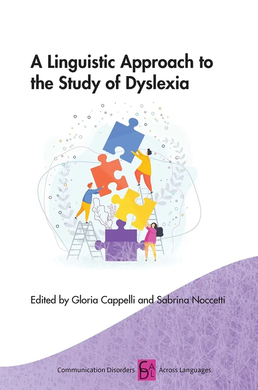 A Linguistic Approach to the Study of Dyslexia: 20 (Communication Disorders Across Languages)
