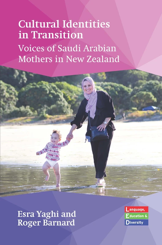 Cultural Identities in Transition: Voices of Saudi Arabian Mothers in New Zealand: 4 (Language, Education and Diversity) - Image 1