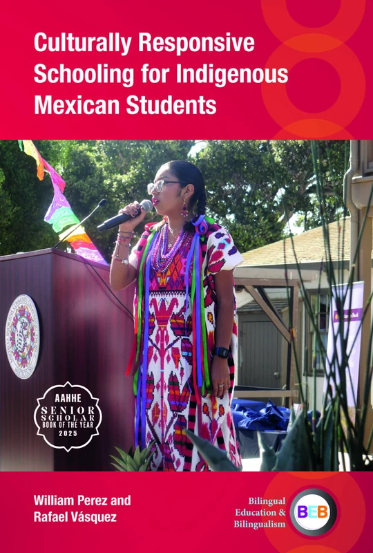 Culturally Responsive Schooling for Indigenous Mexican Students: 141 (Bilingual Education & Bilingualism)