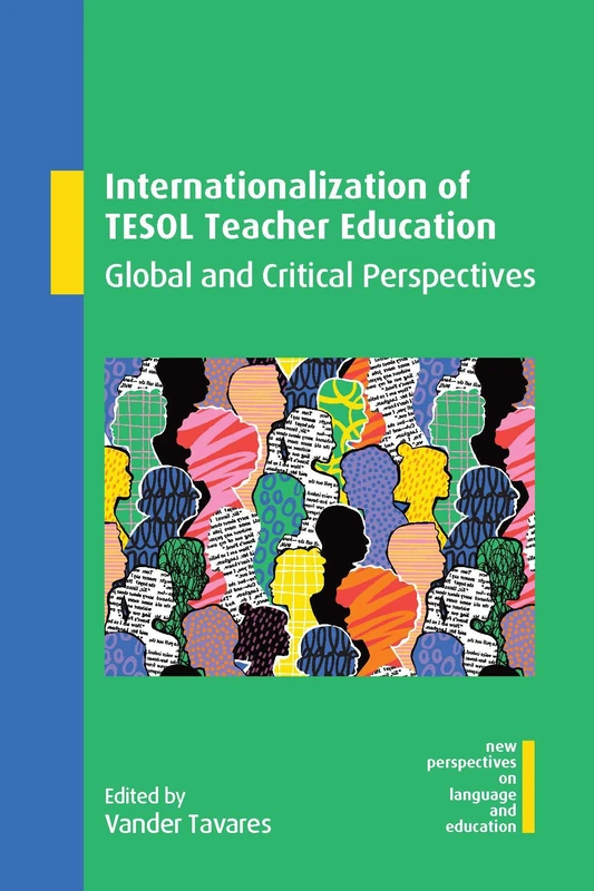 Internationalization of TESOL Teacher Education: Global and Critical Perspectives: 127 (New Perspectives on Language and Education) - Image 1